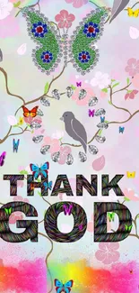 Colorful wallpaper with butterfly, flowers, and 'Thank God' text.