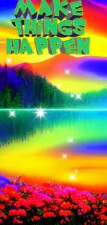 Vibrant rainbow landscape with 'Make Things Happen' text.