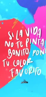 Colorful wallpaper with an inspirational quote and vivid blue, pink, and red hues.