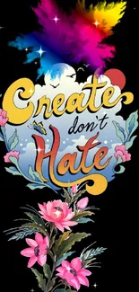 Colorful art wallpaper with motivational message and floral design.