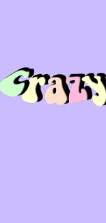 Pastel themed wallpaper with playful text 'Crazy' on lavender background.