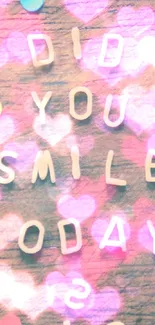 Motivational wallpaper with 'Did you smile today?' on a brown wooden background.