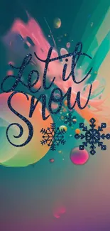 Colorful 'Let it Snow' wallpaper with abstract design and snowflakes.