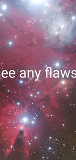 Red nebula with stars in space, captioned 'see any flaws'.