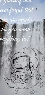 Motivational message with astronaut sketch on a waterfall background.