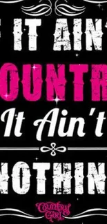 Country-themed text wallpaper with bold magenta accents on a black background.