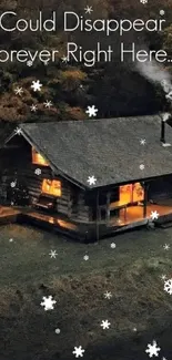 Log cabin in forest with warm glowing lights and text 'I Could Disappear Forever Right Here'.