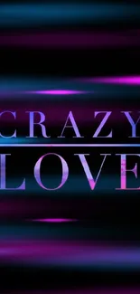 Stylish 'Crazy Love' text wallpaper with vibrant colors on black background.