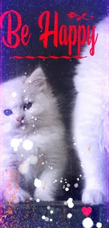 Cute fluffy kittens with 'Be Happy' text and colorful sparkles in the background.