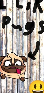 Cartoon pug on wooden planks with playful text and smiley face.