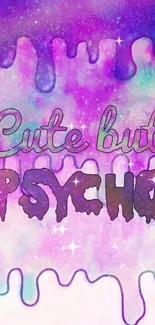 Cute but Psycho purple drip wallpaper design.