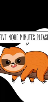 Cartoon sloth relaxing on a branch with a speech bubble saying, 'Five More Minutes Please.'