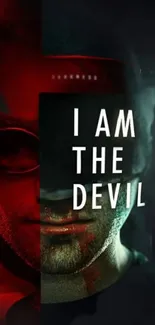 Dark themed wallpaper with the text 'I AM THE DEVIL', featuring a shadowy figure.