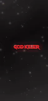 Dark cosmic wallpaper with red 'God Killer' text and scattered stars.