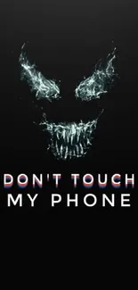 Dark venomous wallpaper with 'Don't Touch My Phone' message