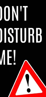 Don't disturb me alert wallpaper with bold text.