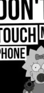 Don't Touch My Phone cartoon wallpaper with bold message.