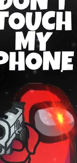 Red character with blaster on a dark wallpaper with 'Don't Touch My Phone' text.