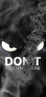 Dark wallpaper with 'Don't Touch My Phone' text and glaring eyes.