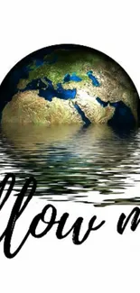 Mobile wallpaper showing Earth globe with 'follow me' text.