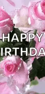 Elegant pink roses with Happy Birthday text.