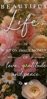 Beautiful floral mobile wallpaper with inspirational quote.