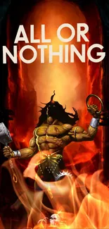 Powerful warrior amidst fiery flames with 'All or Nothing' text above.