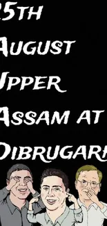 Artistic mobile wallpaper for Assam event on 25th August at Dibugarh.