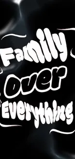 Family Over Everything black mobile wallpaper