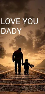 Father and child on train tracks at sunset with 'Love You Dady' text.