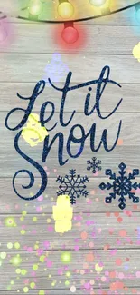 Festive "Let it Snow" wallpaper with lights and snowflakes on wood background.