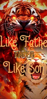 Fierce flaming tiger duo with 'Like Father, Like Son' text.