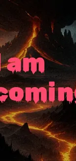 A fiery landscape wallpaper with 'I am coming' text.