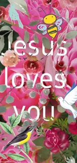 Jesus Loves You floral wallpaper with birds and pink roses.