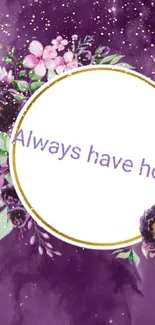 Purple floral wallpaper with 'Always have hope' text.