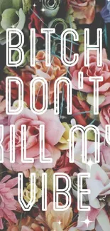 Floral wallpaper with motivational quote in bold white text.