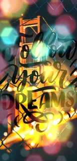 Inspiring bokeh wallpaper with 'Follow Your Dreams' text and colorful lights.