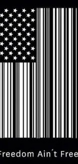 Barcode-style U.S. flag with 'Freedom Ain't Free' message on phone wallpaper.