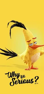 Funny yellow bird with 'Why so serious?' text on a mobile wallpaper.