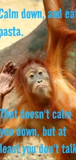 Orangutan with humorous pasta quote