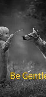 Child with deer in forest, text 'Be Gentle', grayscale wallpaper scene.