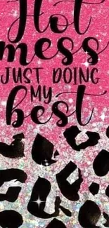 Pink glitter leopard print wallpaper with inspirational quote.