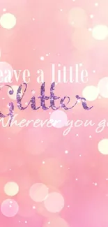 Pink glitter mobile wallpaper with inspiring quote.