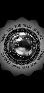 Black globe wallpaper with 'Thank You for Your Service' text.