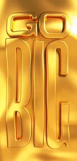 Golden 'Go Big' lettering on a shimmering background.