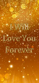 Golden wallpaper with 'I Will Love You Forever' text and glitter accents.