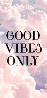 Good Vibes Only text over pink clouds wallpaper.