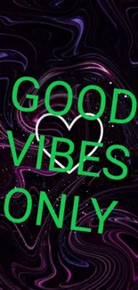 Good Vibes Only mobile wallpaper with neon text on a dark abstract background.