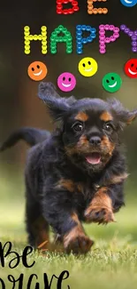 Adorable puppy running with 'Be Happy' and 'Be Brave' text.