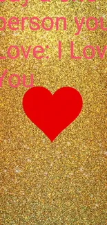 Gold glitter wallpaper with a red heart and love message.